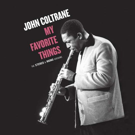 Cover for John Coltrane · My Favorite Things: the Stereo &amp; Mono Original Versions (VINYL) [Remastered edition] (2018)