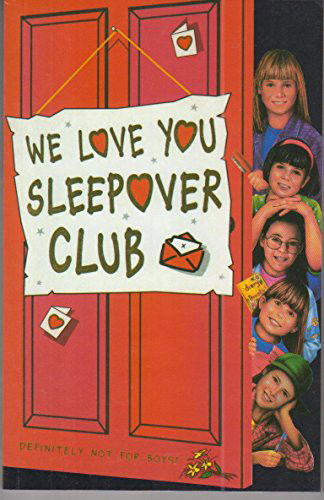 We Love You, Sleepover Club - The Sleepover Club - Sue Mongredien - Książki - HarperCollins Publishers - 9780007271580 - 1 października 2007