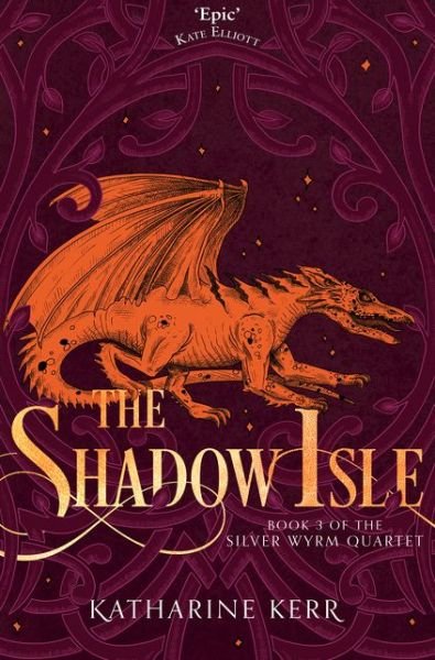 The Shadow Isle - The Silver Wyrm - Katharine Kerr - Bøger - HarperCollins Publishers - 9780008287580 - 30. april 2020