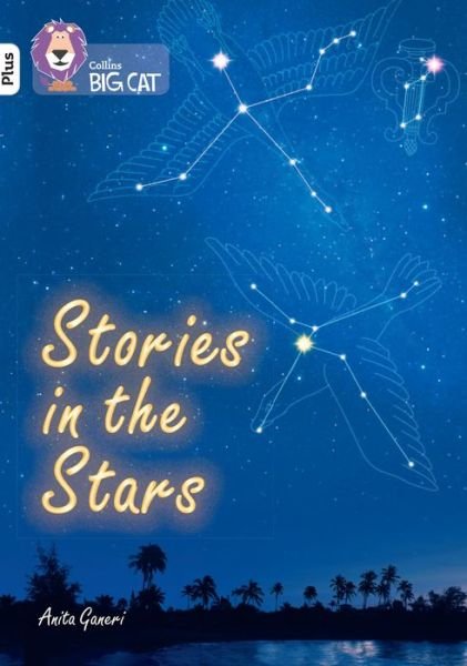 Cover for Anita Ganeri · Stories in the Stars: Band 10+/White Plus - Collins Big Cat (Paperback Book) (2022)