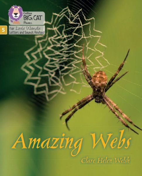 Cover for Clare Helen Welsh · Amazing Webs: Phase 5 Set 2 - Big Cat Phonics for Little Wandle Letters and Sounds Revised (Paperback Bog) (2022)