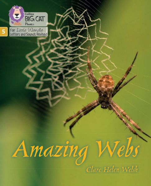 Amazing Webs: Phase 5 Set 2 - Big Cat Phonics for Little Wandle Letters and Sounds Revised - Clare Helen Welsh - Boeken - HarperCollins Publishers - 9780008539580 - 12 september 2022