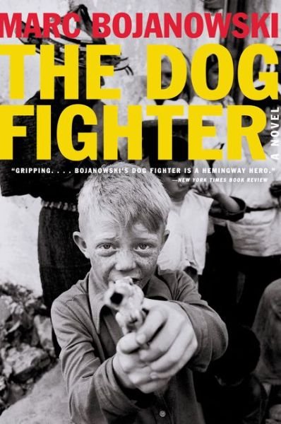 Cover for Marc Bojanowski · Dog Fighter, The: A Novel (Pocketbok) (2015)