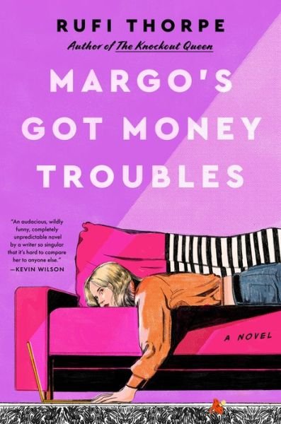 Cover for Rufi Thorpe · Margo's Got Money Troubles: A Novel (Innbunden bok) (2024)