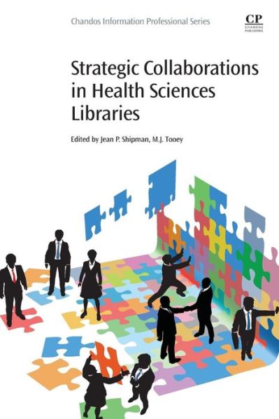 Cover for Jean Shipman · Strategic Collaborations in Health Sciences Libraries - Chandos Information Professional Series (Paperback Book) (2018)