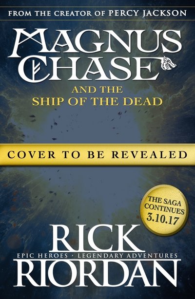 Cover for Rick Riordan · Magnus Chase and the Ship of the Dead (Book 3) - Magnus Chase (Hardcover bog) (2017)
