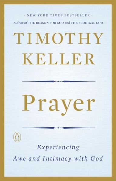 Cover for Timothy Keller · Prayer Experiencing Awe and Intimacy with God (Taschenbuch) (2016)