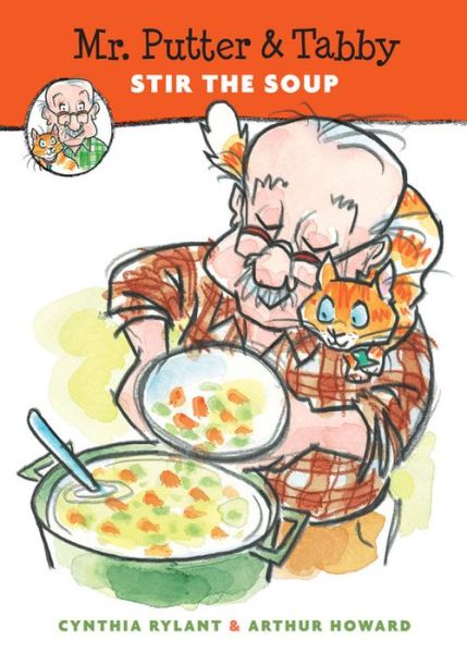 Cover for Rylant Cynthia Rylant · Mr. Putter &amp; Tabby Stir the Soup - Mr. Putter &amp; Tabby (Paperback Book) [Reprint edition] (2004)