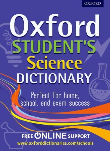 Cover for Oxford Dictionaries · Oxford Student's Science Dictionary (Book) (2013)