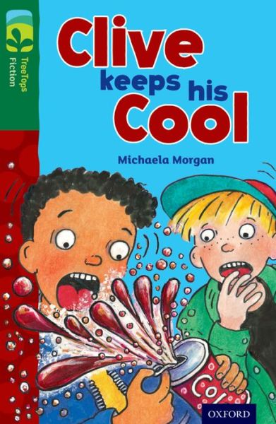 Cover for Michaela Morgan · Oxford Reading Tree TreeTops Fiction: Level 12: Clive Keeps His Cool - Oxford Reading Tree TreeTops Fiction (Paperback Book) (2014)