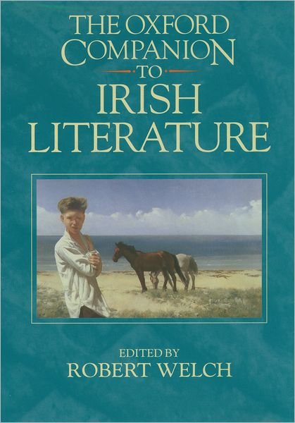 Cover for Welch · The Oxford Companion to Irish Literature (Hardcover Book) (1996)