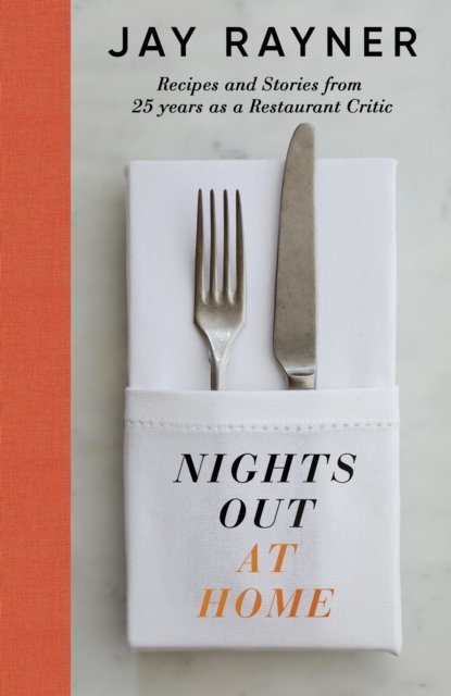 Cover for Jay Rayner · Nights Out At Home: Recipes and Stories from 25 years as a Restaurant Critic (Hardcover Book) (2024)