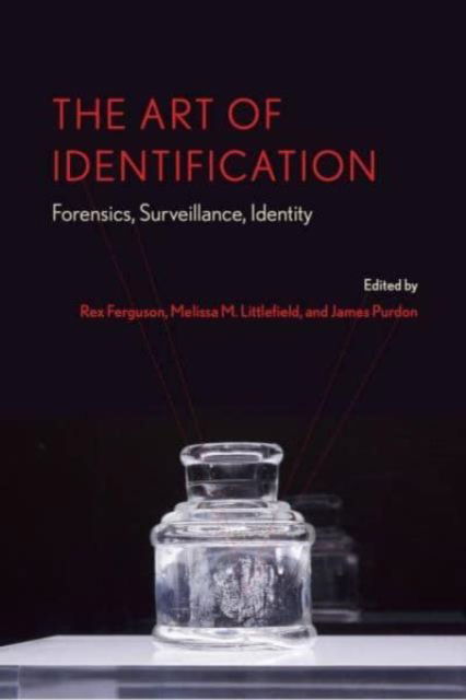 The Art of Identification: Forensics, Surveillance, Identity - AnthropoScene (Pocketbok) (2024)