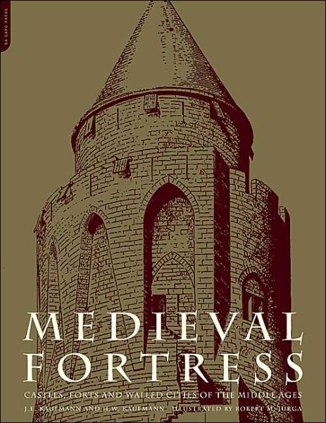 Cover for H. Kaufmann · The Medieval Fortress: Castles, Forts, And Walled Cities Of The Middle Ages (Pocketbok) (2004)