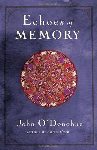 Cover for John O'donohue · Echoes of Memory (Paperback Bog) [Reprint edition] (2011)