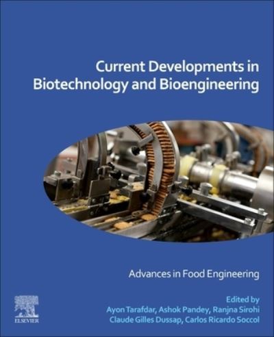 Cover for Ayon Tarafdar · Current Developments in Biotechnology and Bioengineering: Advances in Food Engineering (Paperback Book) (2022)