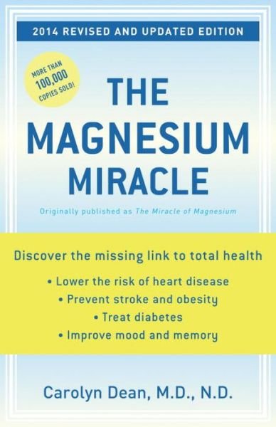 The Magnesium Miracle (Revised and Updated) - Carolyn Dean - Books - Ballantine - 9780345494580 - 