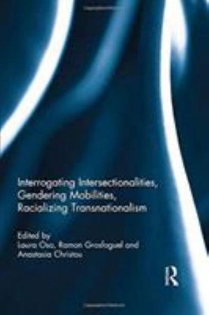 Cover for Interrogating Intersectionalities, Gendering Mobilities, Racializing Transnationalism (Paperback Book) (2021)