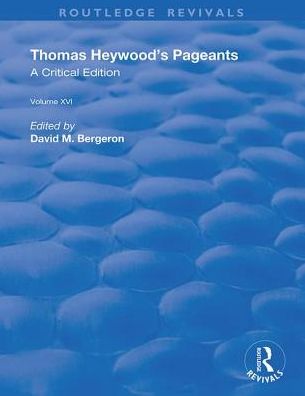 Cover for Thomas Heywood · Thomas Heywood's Pageants - Routledge Revivals (Innbunden bok) (2019)