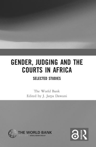 Cover for Dawuni, J. Jarpa (Howard University, USA.) · Gender, Judging and the Courts in Africa: Selected Studies (Hardcover Book) (2021)