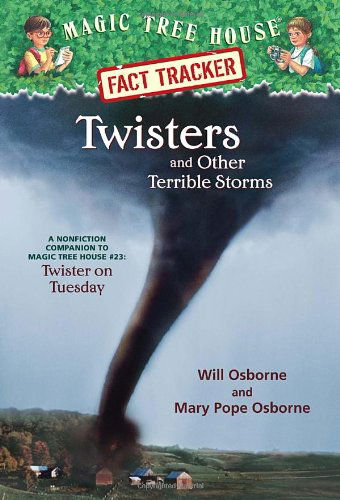 Cover for Mary Pope Osborne · Twisters and Other Terrible Storms: A Nonfiction Companion to Magic Tree House #23: Twister on Tuesday - Magic Tree House Fact Tracker (Paperback Book) [1st edition] (2003)