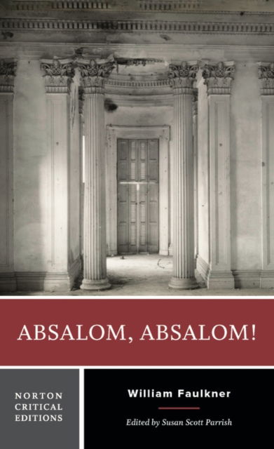 Cover for William Faulkner · Absalom, Absalom!: A Norton Critical Edition - Norton Critical Editions (Paperback Bog) (2023)