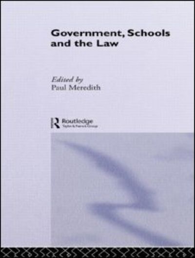 Cover for Paul Meredith · Government, Schools and the Law (Hardcover Book) (1992)