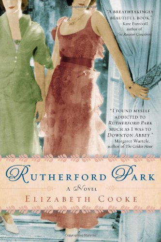 Rutherford Park: A Novel - Elizabeth Cooke - Książki - Penguin Putnam Inc - 9780425262580 - 2 lipca 2013