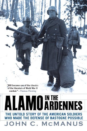 Cover for John C. McManus · Alamo in the Ardennes: The Untold Story of the American Soldiers Who Made the Defense of Bastogne Possi ble (Pocketbok) [Reprint edition] (2008)