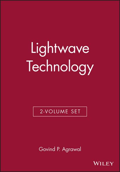 Cover for Agrawal, Govind P. (The Institute of Optics, University of Rochester) · Lightwave Technology, 2 Volume Set (Book) [2-Volume Set edition] (2007)