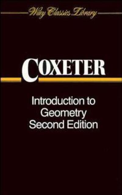 Cover for Coxeter, H. S. M. (University of Toronto) · Introduction to Geometry - Wiley Classics Library (Paperback Bog) (1989)