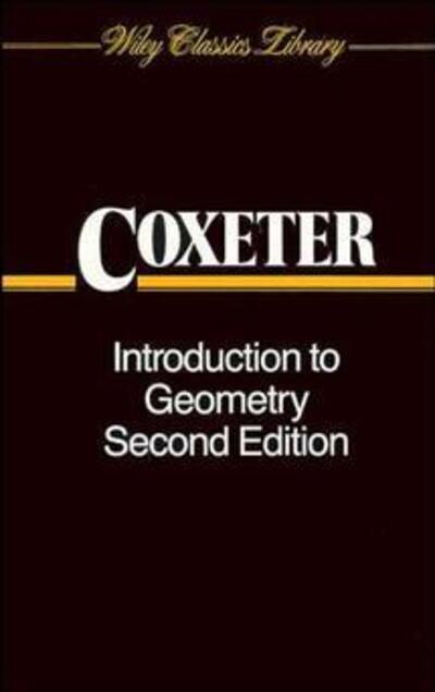 Cover for Coxeter, H. S. M. (University of Toronto) · Introduction to Geometry - Wiley Classics Library (Paperback Bog) (1989)