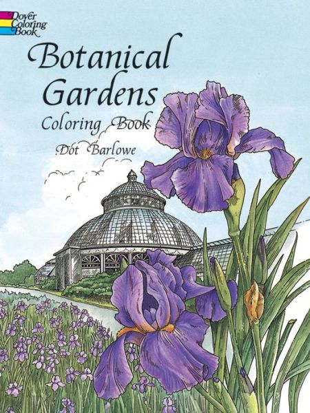 Cover for Dot Barlowe · Botanical Gardens Coloring Book - Dover Nature Coloring Book (Taschenbuch) (2000)