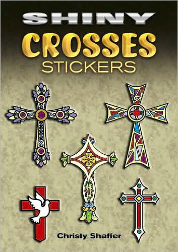 Cover for Christy Shaffer · Shiny Crosses Stickers - Dover Little Activity Books Stickers (Paperback Book) (2009)