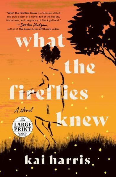 Cover for Kai Harris · What the Fireflies Knew: A Novel (Taschenbuch) (2022)