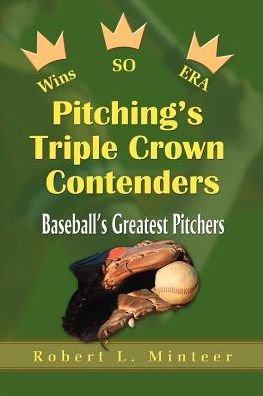 Cover for Robert Minteer · Pitching's Triple Crown Contenders: Baeball's Greatest Pitchers (Taschenbuch) (2000)