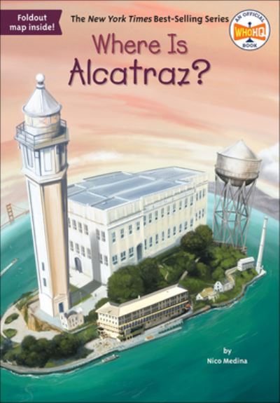 Cover for Nico Medina · Where Is Alcatraz? (Hardcover Book) (2016)