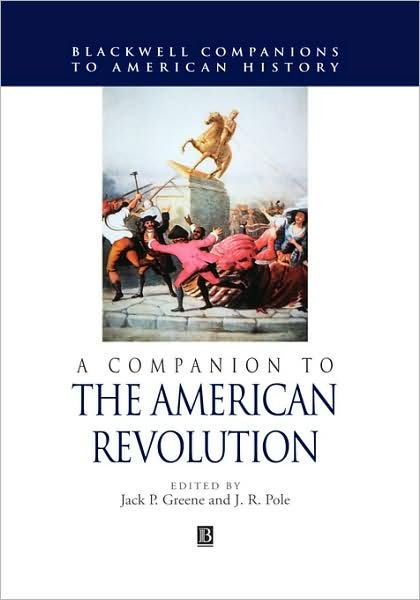Cover for JP Greene · A Companion to the American Revolution - Wiley Blackwell Companions to American History (Hardcover Book) (2000)