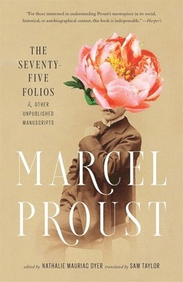 Cover for Marcel Proust · The Seventy-Five Folios and Other Unpublished Manuscripts (Paperback Book) (2025)