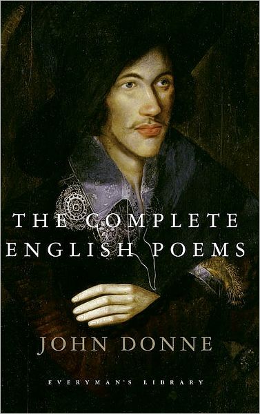 The Complete English Poems (Everyman's Library) - John Donne - Books - Everyman's Library - 9780679405580 - October 15, 1991