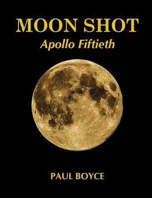 Cover for Boyce Paul · Moon Shot Apollo Fiftieth (Paperback Book) (2019)