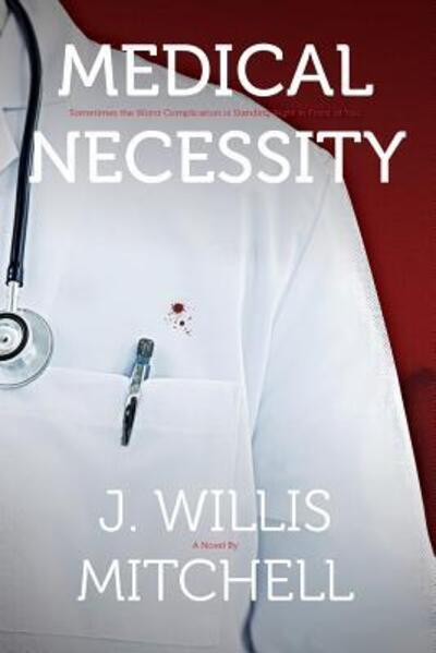 Cover for J Willis Mitchell · Medical Necessity (Paperback Book) (2016)