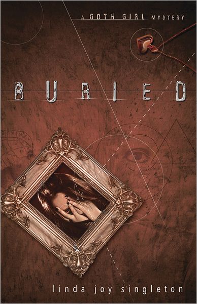 Cover for Linda Joy Singleton · Buried: A Goth Girl Mystery (Paperback Book) (2012)