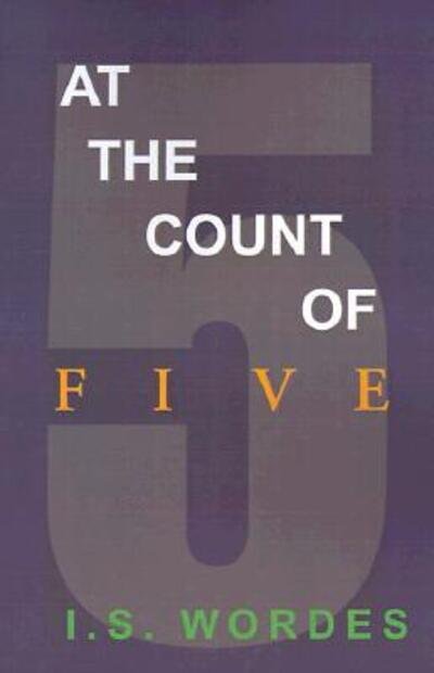 Cover for I. S. Wordes · At the Count of Five (Taschenbuch) (2000)