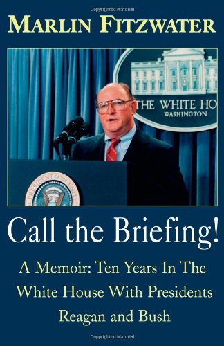 Call the Briefing - Marlin Fitzwater - Bøger - Xlibris - 9780738834580 - 13. november 2000