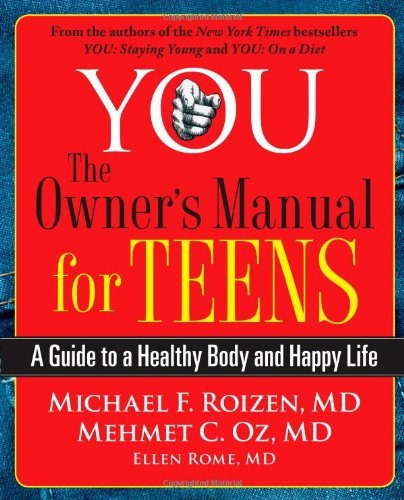 Cover for Michael F. Roizen · YOU: The Owner's Manual for Teens: A Guide to a Healthy Body and Happy Life (Pocketbok) (2011)