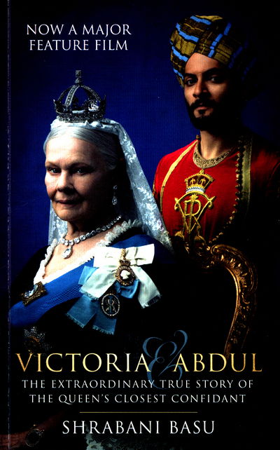 Cover for Shrabani Basu · Victoria and Abdul (film tie-in): The Extraordinary True Story of the Queen's Closest Confidant (Paperback Book) (2017)