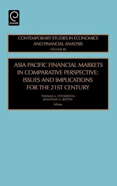 Cover for Thomas a Fetherston · Asia Pacific Financial Markets in Comparative Perspective: Issues and Implications for the 21st Century - Contemporary Studies in Economic and Financial Analysis (Hardcover Book) (2005)
