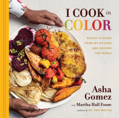 Cover for Asha Gomez · I Cook in Color (Hardcover Book) (2020)