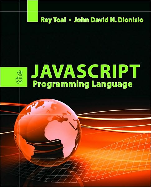 The JavaScript Programming Language - Ray Toal - Bøger - Jones and Bartlett Publishers, Inc - 9780763766580 - 8. januar 2009